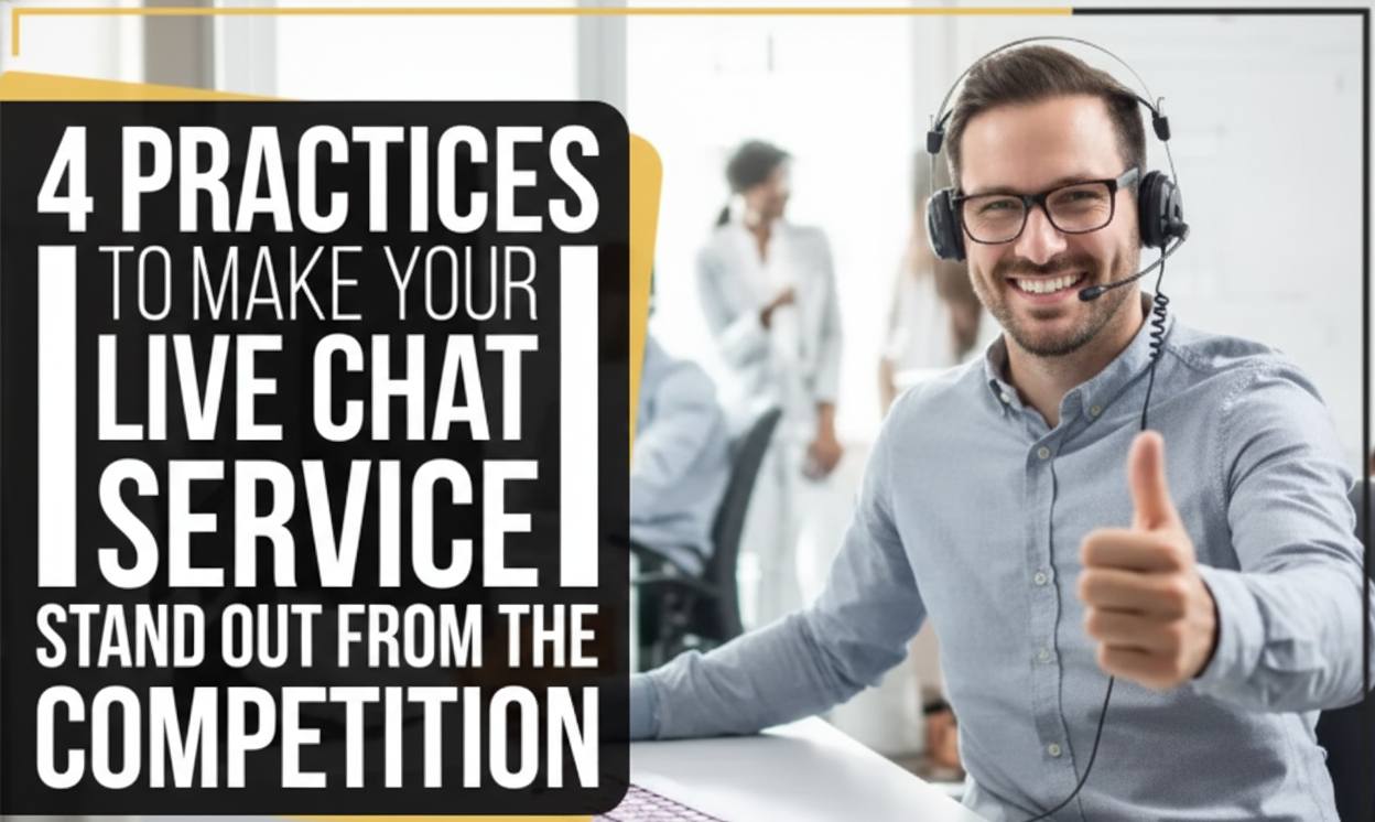 You are currently viewing 4 Practices To Make Your Live Chat Service Stand Out From The Competition