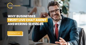 Read more about the article Why Businesses Trust Live Chat Agent Answering Services