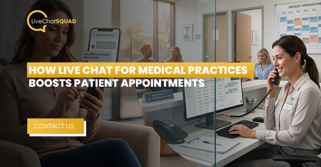 How Live Chat for Medical Practices Boosts Patient Appointments