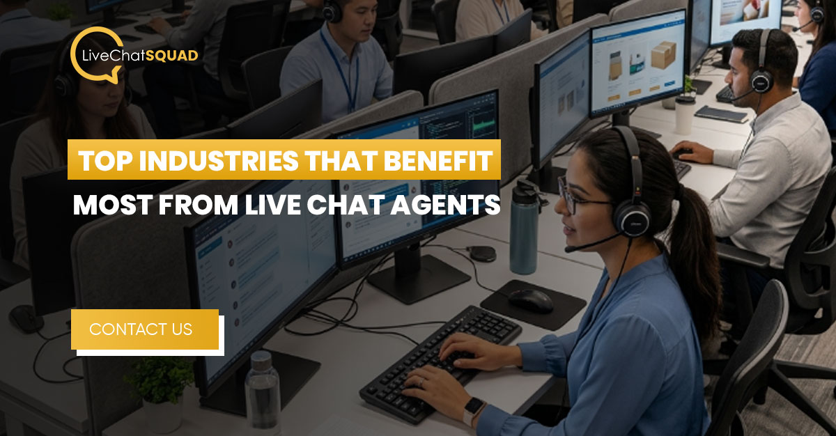 You are currently viewing Top Industries That Benefit Most From Live Chat Agents