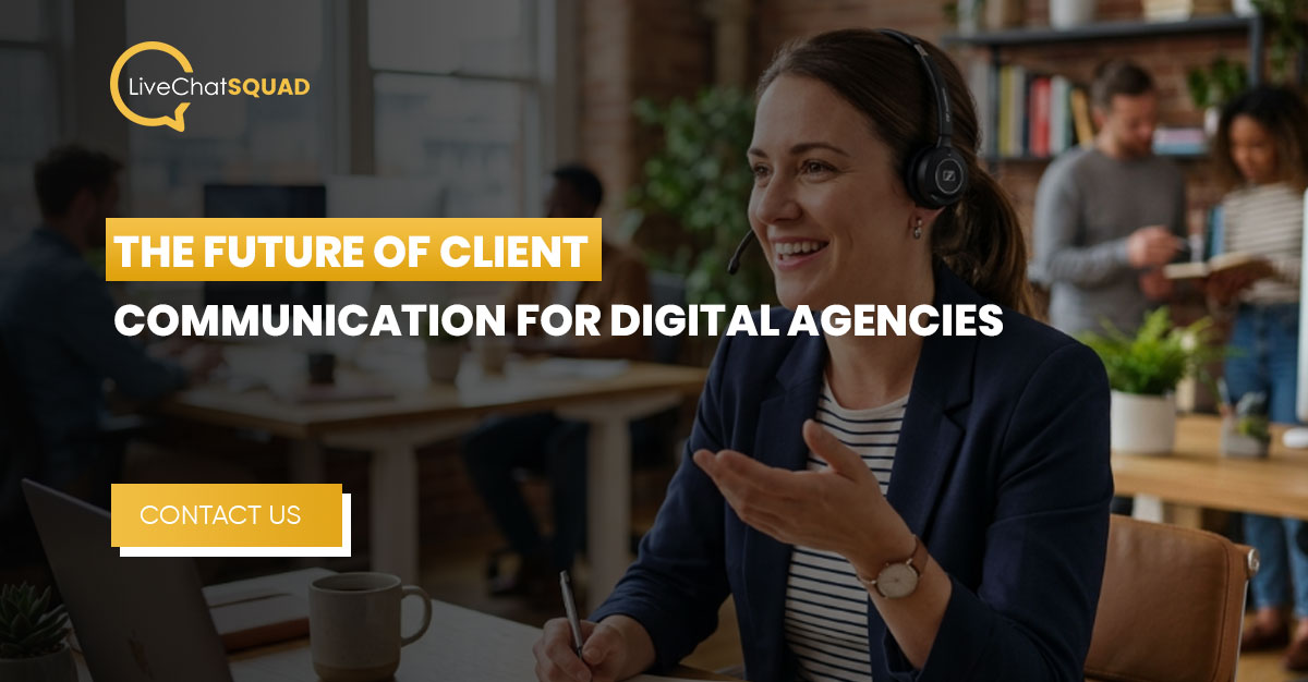 You are currently viewing The Future of Client Communication for Digital Agencies