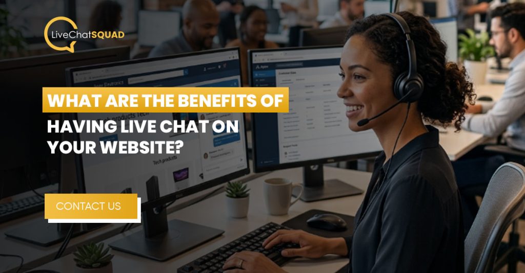 What Are the Benefits of Having Live Chat on Your Website?